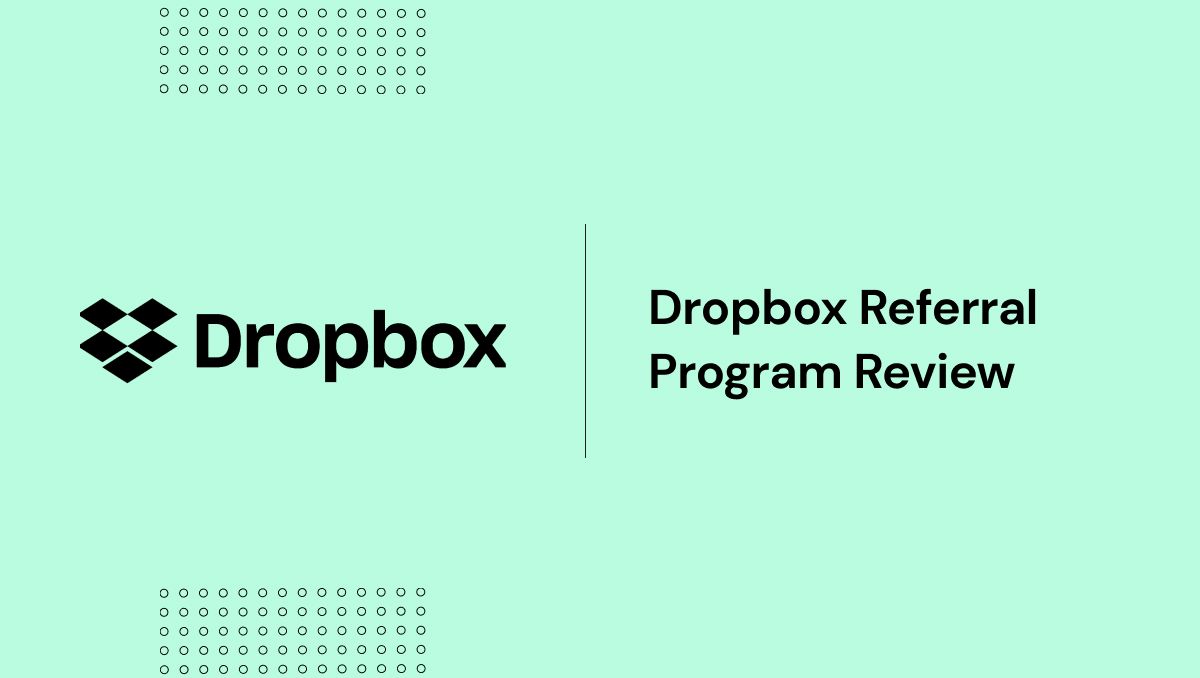 Dropbox Referral Program Review